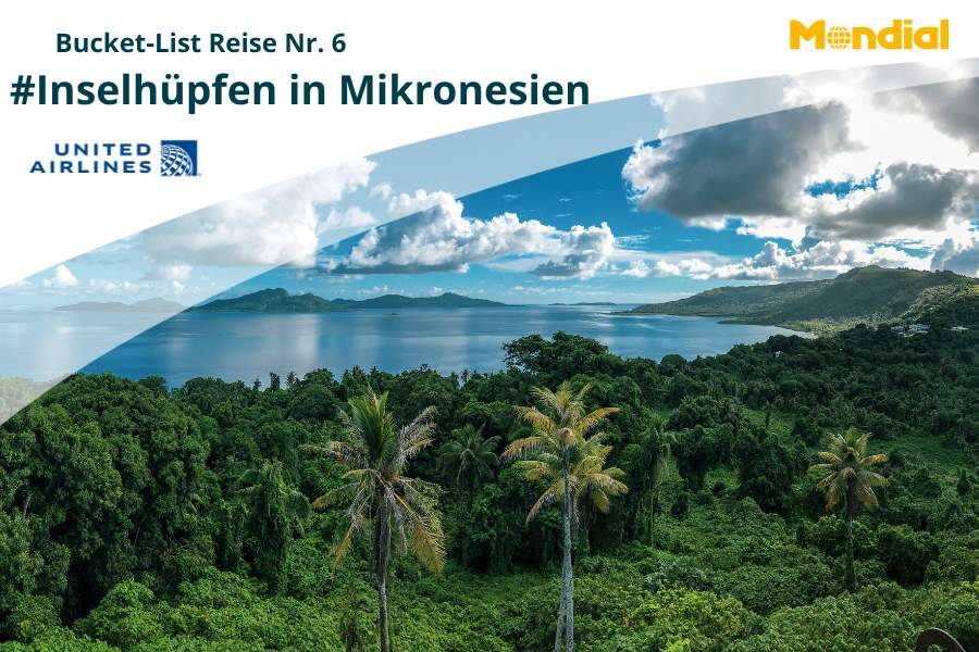 Bucket-List Idee #6 – Inselhüpfen in Mikronesien